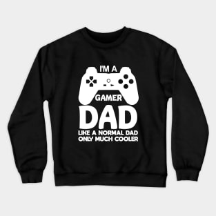 i'am a gamer dad Crewneck Sweatshirt